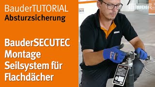 Montage Seilsystem als Individualschutz | BauderTUTORIAL Absturzsicherung