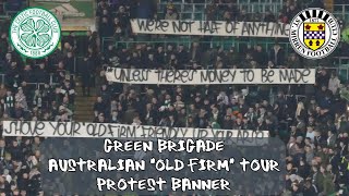 Celtic 2 - St Mirren 0 - Green Brigade - Australian "Old Firm" Tour - Protest Banner - 02 March 2022