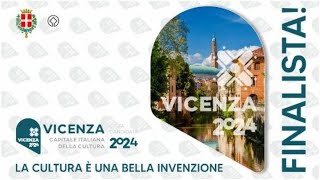 Video ufficiale della candidatura di Vicenza Capitale italiana della Cultura 2024