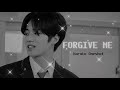 [Oneshot] Forgive me || Watanabe Haruto