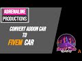 How to Convert your Addon Car into a FiveM Ready Car