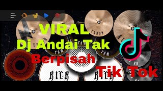 DJ ANDAI TAK BERPISAH TIK TOK VIRAL TERBARU 2022 | REAL DRUM COVER