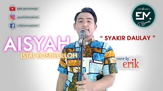 AISYAH SYAKIR DAULAY COVER BY ERIK MOHAMMAD