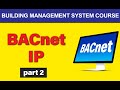 BACnet IP Overview: Introduction to BACnet/IP, BBMD | BMS Training 2021