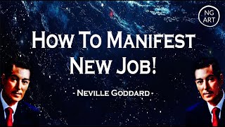 Neville Goddard | How To Manifest a New Job  (SUCCESSFUL STORY)