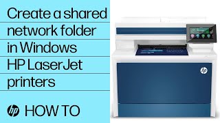 How to create a shared network folder in Windows for HP LaserJet printers | HP Support