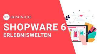 Shopware 6: Erlebniswelten erstellen