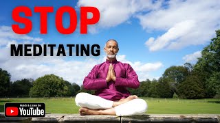 10 Reasons STOP Meditation