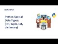 2.4. Python Special data types | List Tuple Set Dictionary | Python Tutorial