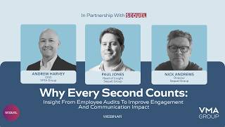 Why Every Second Counts: Insight From Employee Audits To Improve Engagement And Communication Impact