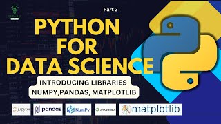 Python for Data Science - Introducing libraries Pandas, Numpy, Metplotlib | Part 2