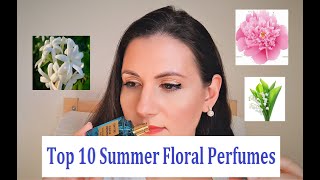 TOP 10 SUMMER FLORAL FRAGRANCES | The Best Fresh Florals