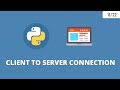 Python Network Programming 6 - Client Server Connection ( Socket Programming )