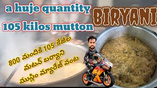 మటన్ బిర్యానీ 105 కేజీలు ముస్లిం స్టైల్ how to make mutton biryani 105 || kilos muslim style...