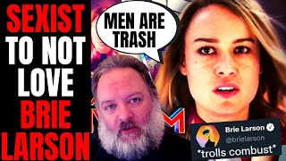 Brie Larson Interview MELTDOWN Over Captain Marvel Gets Worse | You're SEXIST Is You Don't Love Her!