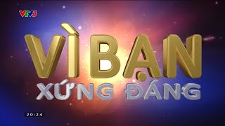 VTV3 | Vì bạn xứng đáng - Tập 1: Hoa hậu Nguyễn Thúc Thùy Tiên (20/02/2025)