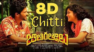 Chitti 8d song | Chitti ninavvante song | Jaathirathnalu songs |  8d songs Telugu | Chitti song bgm