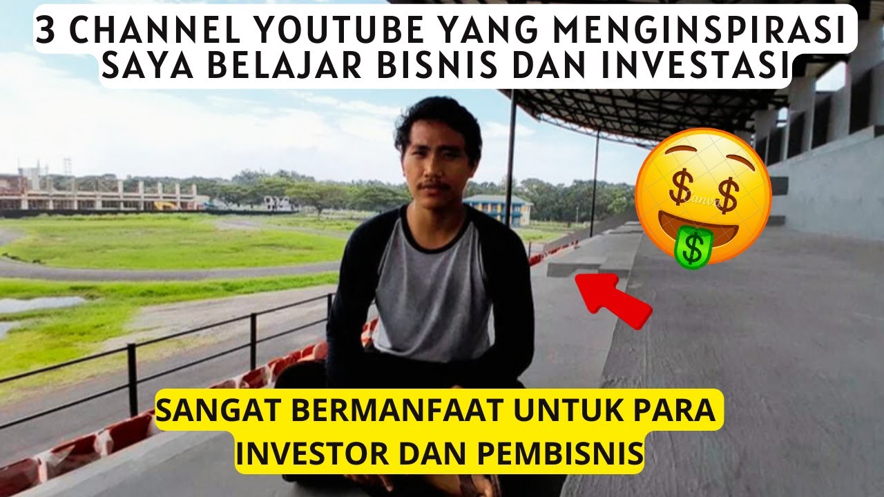 3 Channel Rekomendasi Untuk Belajar Bisnis Investasi Saham
