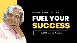 Powerful Quotes by Abdul Kalam to Fuel Your Success