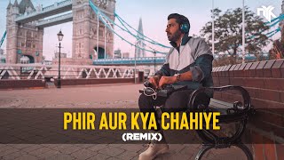Phir Aur Kya Chahiye (DJ NYK Deep House Remix) | Arijit Singh | Zara Hatke Zara Bachke| Sachin-Jigar