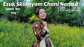 Ezuk Skidnyam Chani Namza | Ladakhi New Song •Reuploading #oldvideo | Padma Ladakh | Ladakhi vlogger