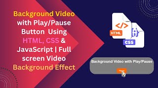 🎬 Background Video with Play/Pause Button using HTML, CSS, and JavaScript | Step-by-Step Guide 🎥✨