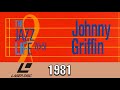 Johnny Griffin: The Jazz Life (1981 High Quality 60FPS Laserdisc Full Live Video Concert)