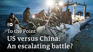 US-China rivalry: What`s behind the growing tensions? | To the Point