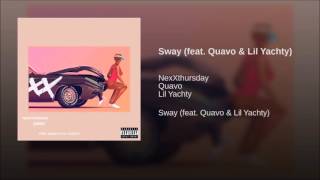 Sway ft. Quavo \u0026 Lil Yachty