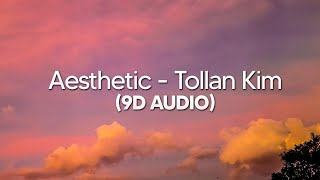 [9D Audio] Aesthetic - Tollan Kim | TikTok Audio