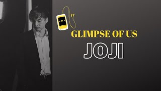 Lirik dan terjemahan lagu Joji- Glimpse of us
