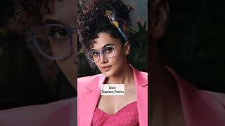 Before and Now 😍🔥 Taapsee Pannu #shorts #taapseepannu #youtubeshorts #viral