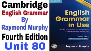 Unit 80 of Cambridge English Grammar in use by Raymond Murphy | English Grammar English Family 87