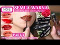 make over glazed lock lip pigment semua warna-tahan 24 jam semua warna pigmented? part 2