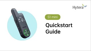 Hytera S1 mini Quickstart Guide