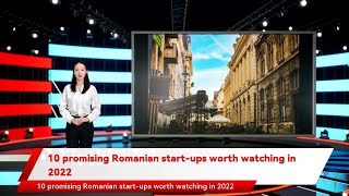 10 promising Romanian start-ups worth watching in 2022