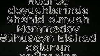 Shehid Qardash ( Sehid Memmedov Elihuseyn Elsad oglunun  xatiresine ) . Etibarli Azad