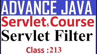 213 Servlet Filter | Servlet Tutorial Advanced java servlet tutorial | What is Servlet Filter ? Java