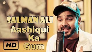Aashiqui Ka Gam Ham Piye Ja Rahe Hain (Official Video) Salman Ali | New Song 2021 |Himesh Reshammiya