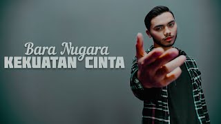 Bara Nugara - Kekuatan Cinta ( Official Music Video )