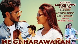 NEGI EY HARAWAKAN NEW SANTHALI VIDEO 2021 ASHOK TUDU & LOTIKA