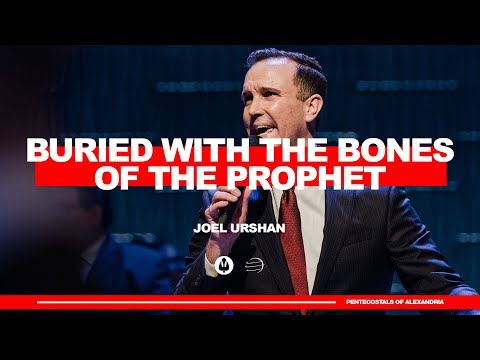 Buried with the Bones of the Prophet Joel Urshan