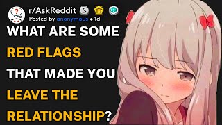 What were some red flags that made you leave the relationship?(r/AskReddit)