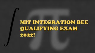 Solving MIT Integration BEE Qualifying Exam 2022 (Part 1)