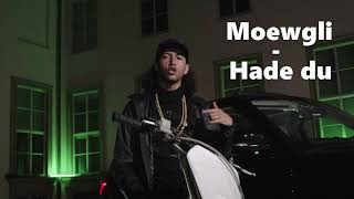 Moewgli - Hade du (osläppt)