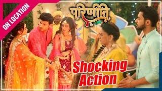 Parineetii | On Location | Neeti Ne Kiya Shocking Action, Sabhi Hue Pareshan