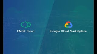 EMQX Cloud Available in the Google Cloud Marketplace