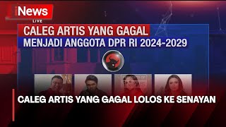 Inilah Beberapa Caleg dari Kalangan Artis yang Gagal Lolos ke Senayan - iNews Today 21/03