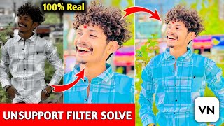 Iphone Filter For Android⚡! Vn Filter Unsupported File Solve 100% Real😱🔥? How To Add Filter In Vn