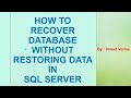 How to Recover Database without Restoring Data | SQL Server